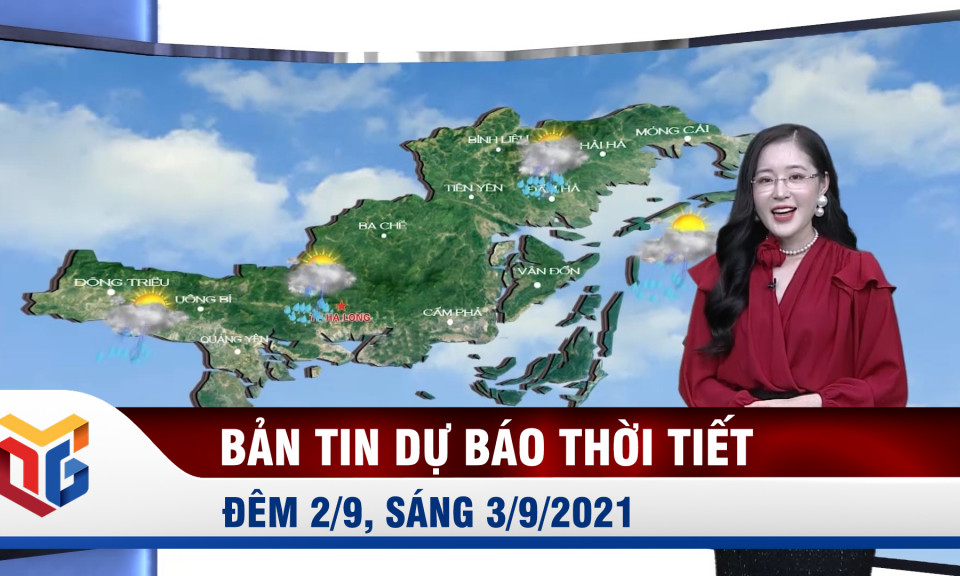 Bản tin dự báo thời tiết đêm 2, ngày 3/9/2021