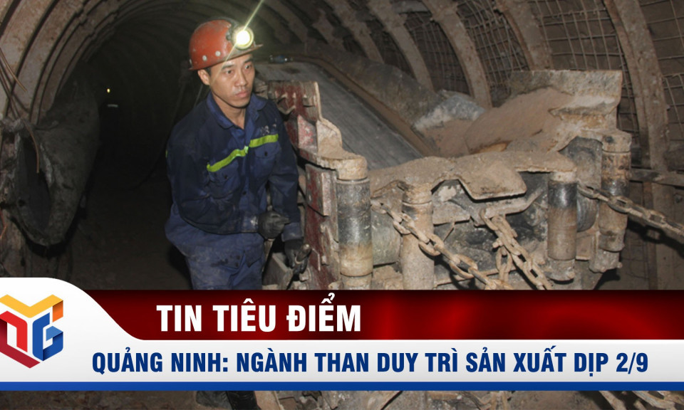 Ngành Than duy trì sản xuất dịp 2/9