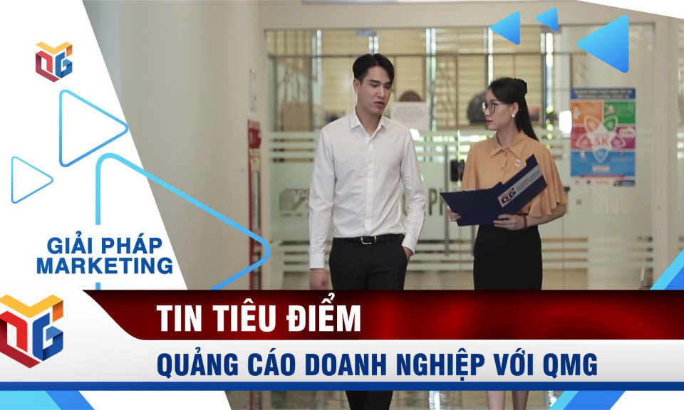 Quảng cáo doanh nghiệp với Quang Ninh Media Group