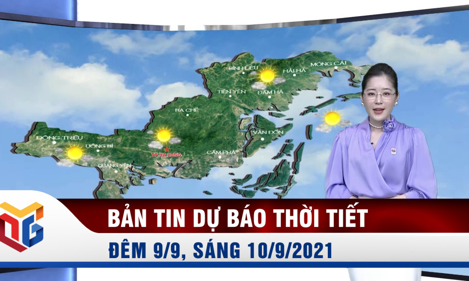 Dự báo thời tiết đêm 9/9, ngày 10/9/2021