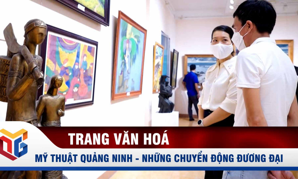 Mỹ thuật Quảng Ninh - Những chuyển động đương đại