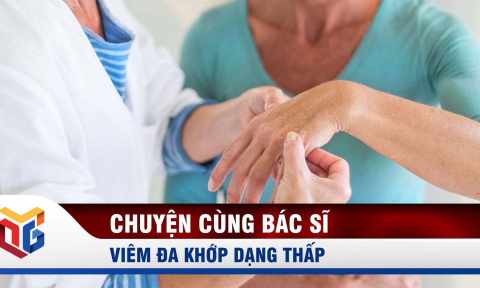Những điều cần biết về viêm đa khớp dạng thấp