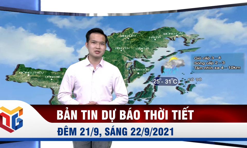 Dự báo thời tiết đêm 21, ngày 22/9/2021