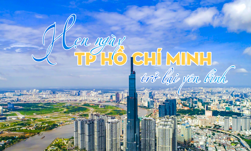 Hẹn ngày TP Hồ Chí Minh trở lại yên bình