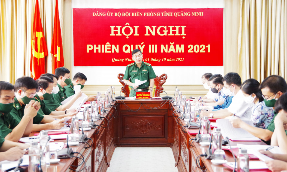 Đảng ủy BĐBP tỉnh triển khai nhiệm vụ quản lý, bảo vệ biên giới những tháng cuối năm 2021