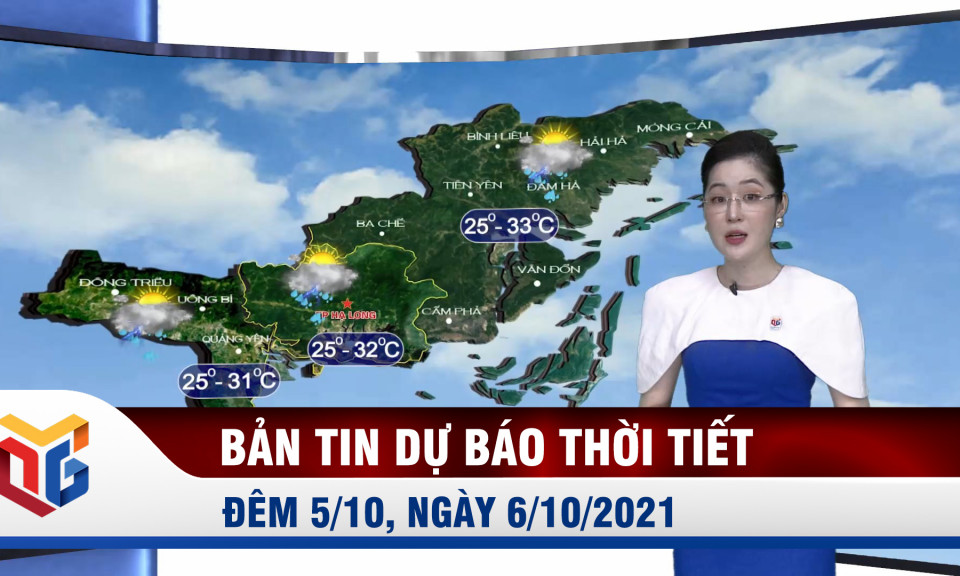 Bản tin dự báo thời tiết đêm 5/10, ngày 6/10/2021