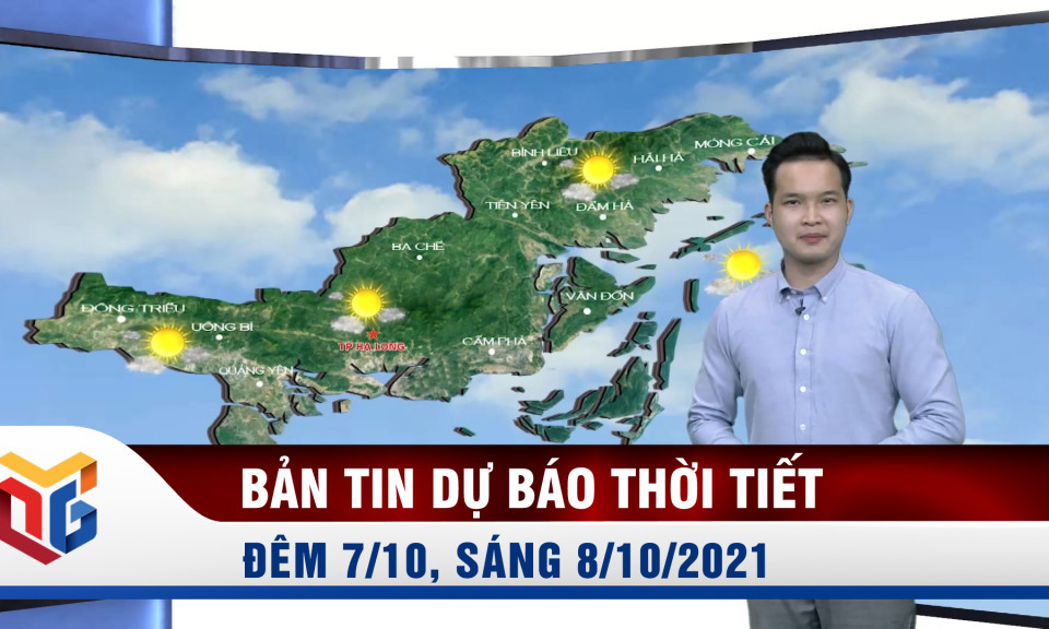 Dự báo thời tiết đêm 7/10, ngày 8/10/2021