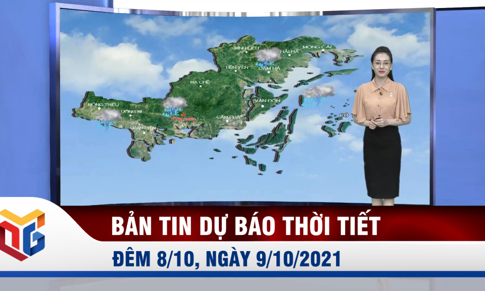 Dự báo thời tiết đêm 8/10, ngày 9/10/2021