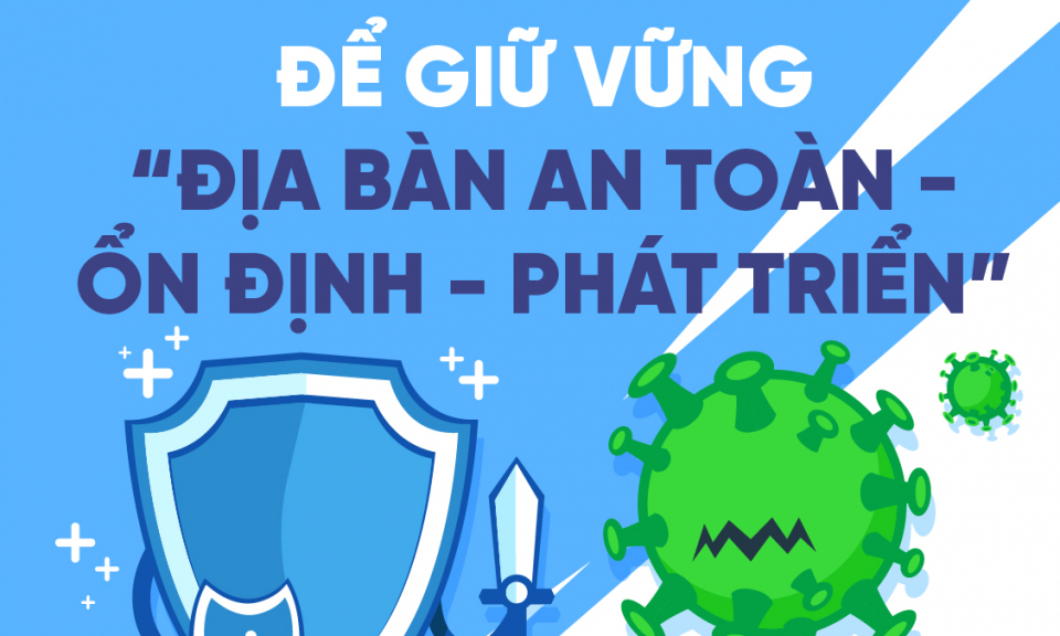 Để giữ vững “địa bàn an toàn - ổn định - phát triển”