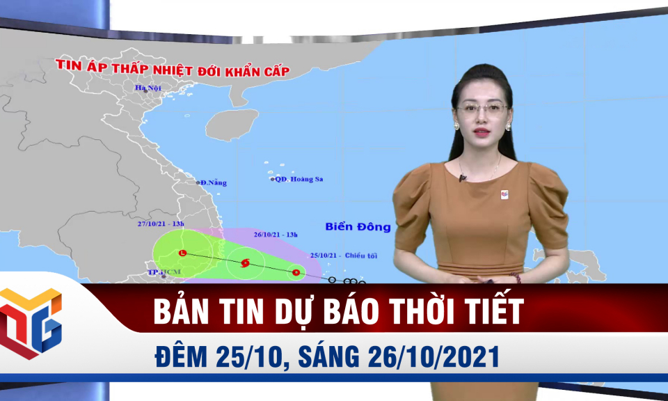 Dự báo thời tiết đêm 25/10, ngày 26/10/2021