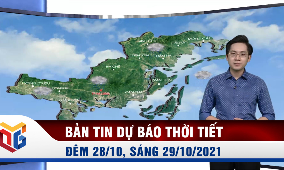 Bản tin Dự báo thời tiết đêm 28, ngày 29/10/2021