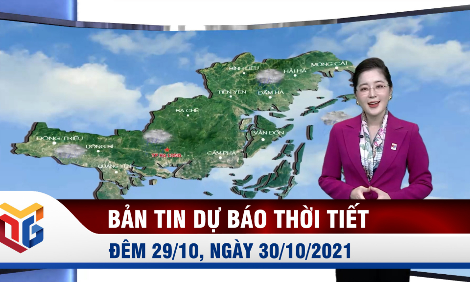 Bản tin Dự báo thời tiết đêm 29, ngày 30/10/2021