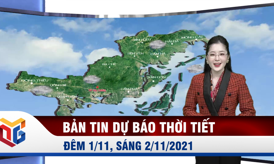 Bản tin dự báo thời tiết đêm 1, ngày 2/11/2021