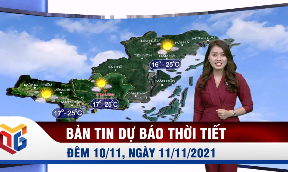 Bản tin dự báo thời tiết đêm 10, ngày 11/11/2021