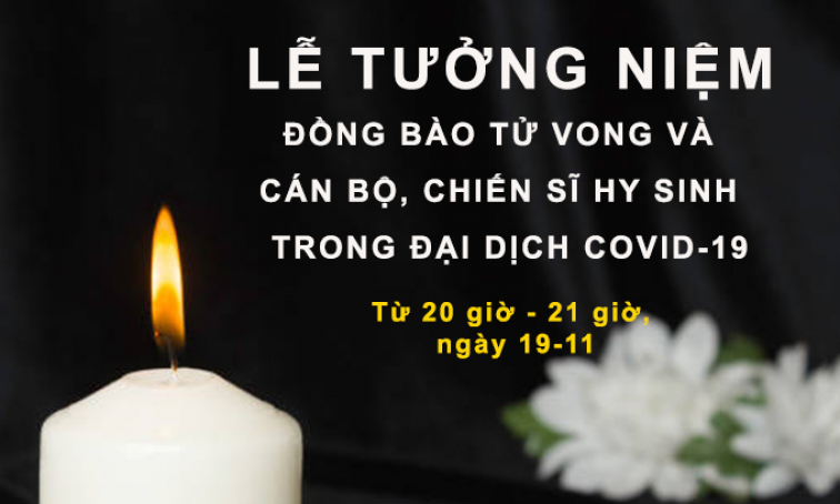 Lễ tưởng niệm đồng bào tử vong và cán bộ, chiến sĩ hy sinh trong đại dịch Covid-19