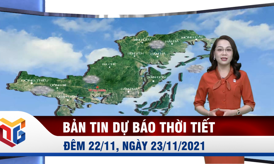 Bản tin dự báo thời tiết đêm 22, ngày 23/11/2021