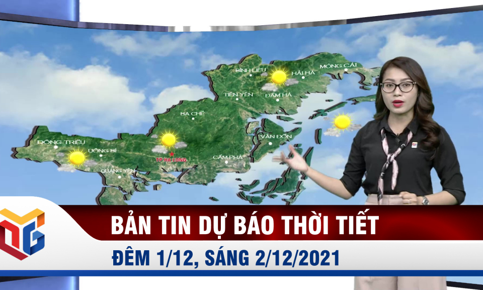 Bản tin dự báo thời tiết đêm 1, ngày 2/12/2021