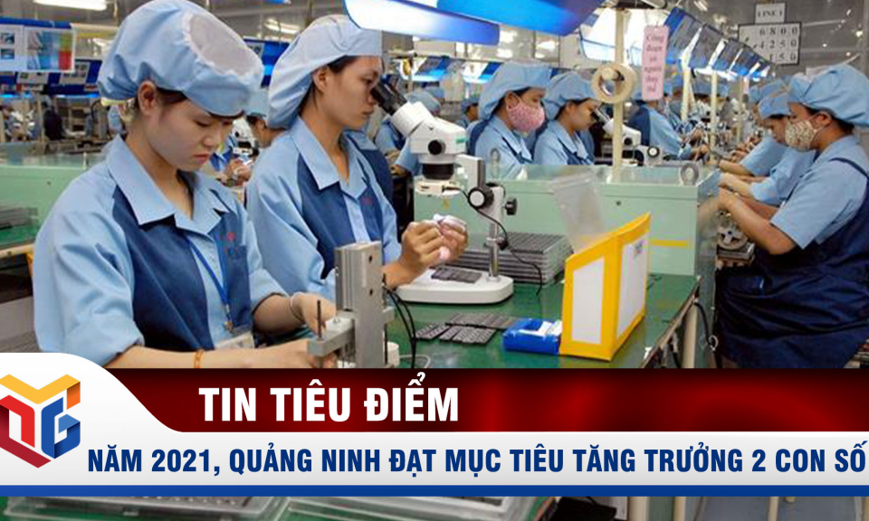 Quảng Ninh: Tăng trưởng GRDP cả năm 2021 ước đạt 10,28%