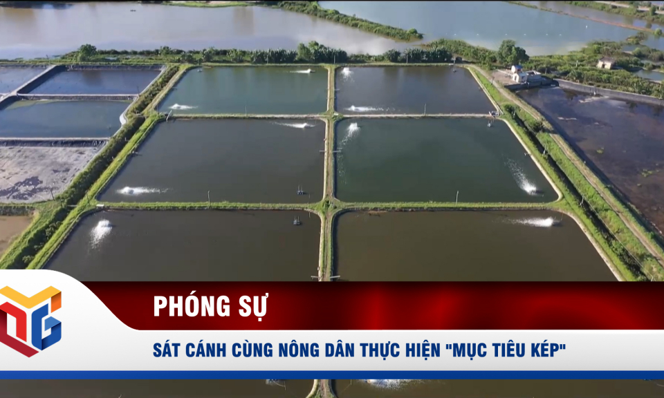 Sát cánh cùng nông dân thực hiện "mục tiêu kép"