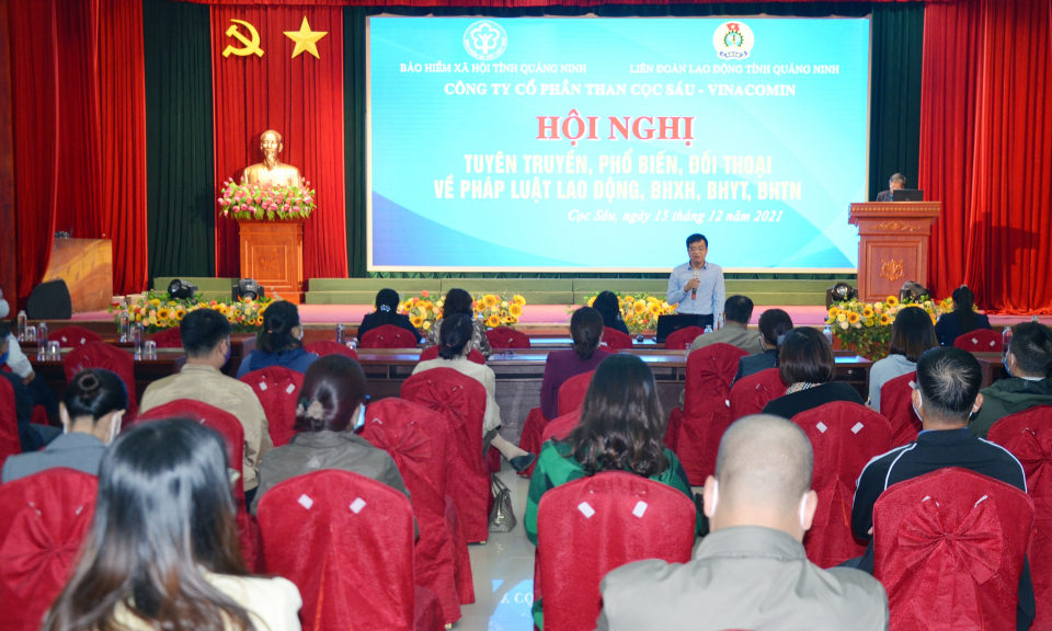 Tuyên truyền, phổ biến, đối thoại về pháp luật lao động, BHXH, BHYT, BHTN tại Công ty CP than Cọc Sáu