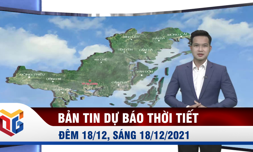 Dự báo thời tiết đêm 18/12, ngày 19/12/2021