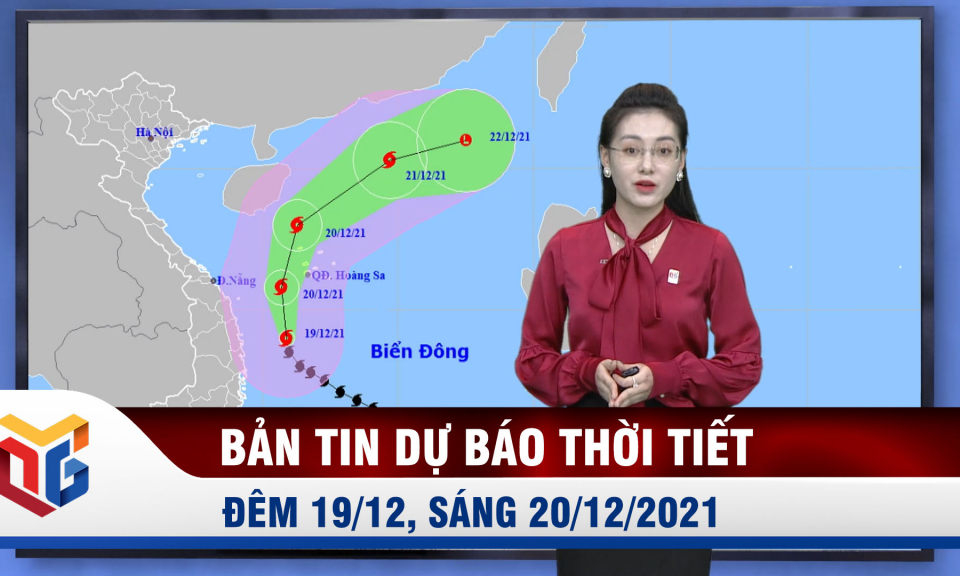 Bản tin Dự báo thời tiết đêm 19/12, sáng 20/12/2021