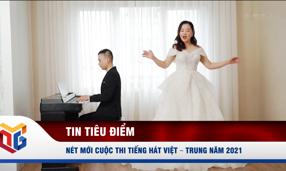 Nét mới cuộc thi tiếng hát Việt - Trung năm 2021