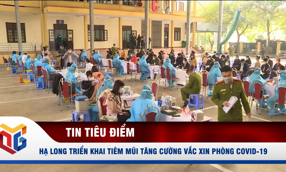 Hạ Long triển khai tiêm mũi tăng cường vắc xin phòng Covid-19