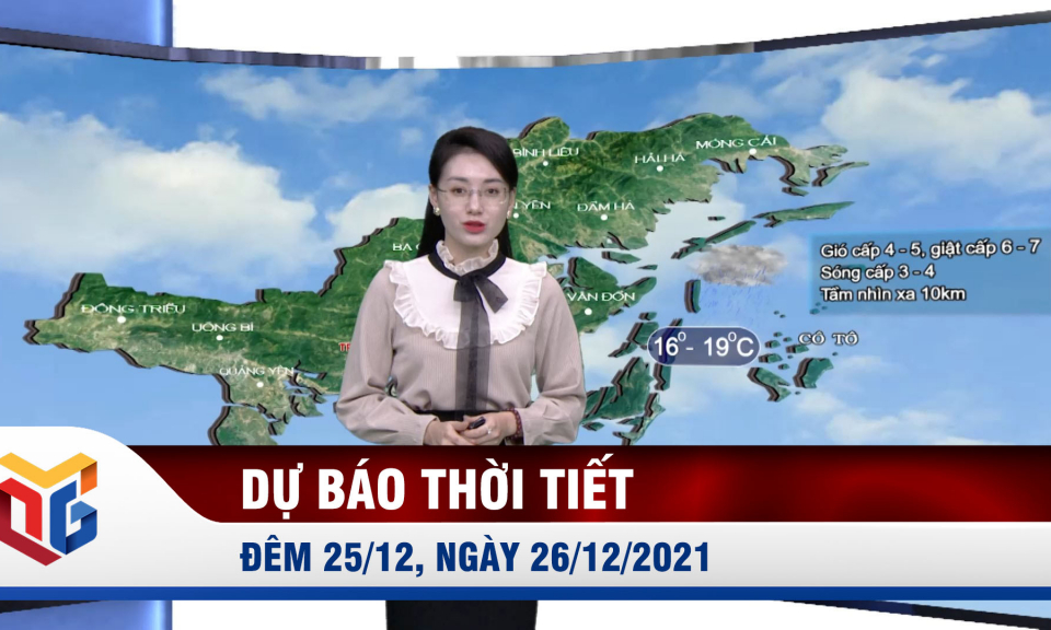 Dự báo thời tiết đêm 25/12, sáng 26/12/2021