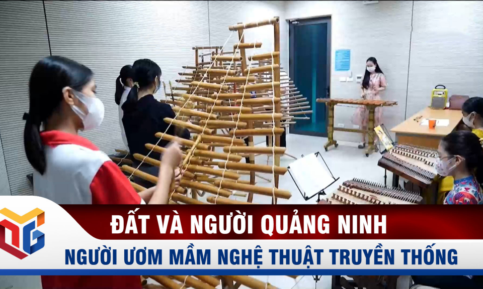 Người ươm mầm tài năng âm nhạc truyền thống