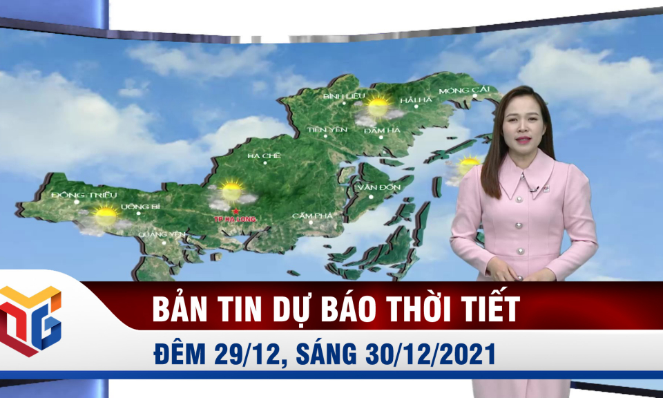 Dự báo thời tiết đêm 29, ngày 30/12/2021