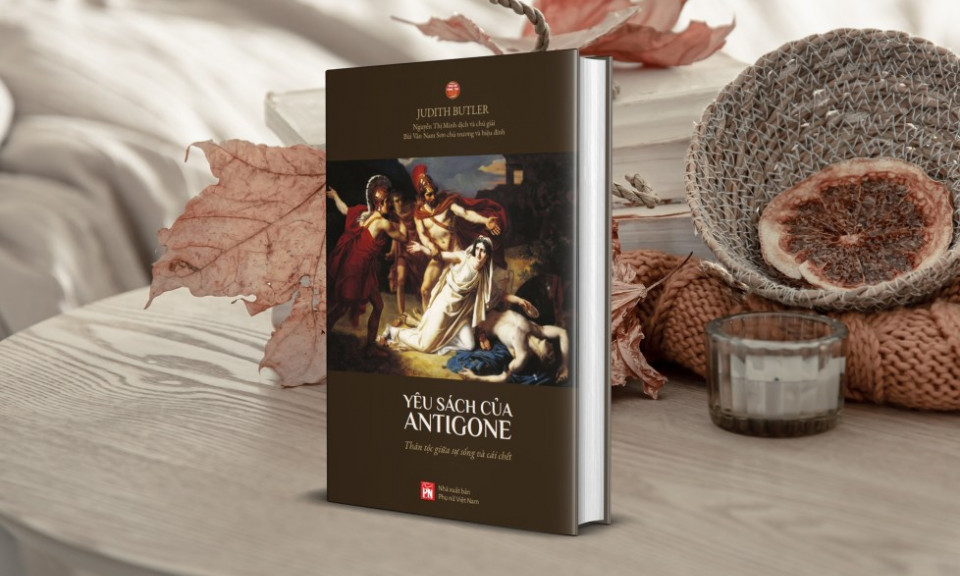 'Yêu sách của Antigone' - tác phẩm không thể thiếu của giới nghiên cứu văn học