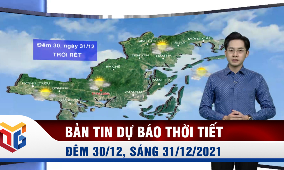 Dự báo thời tiết đêm 30, ngày 31/12/2021