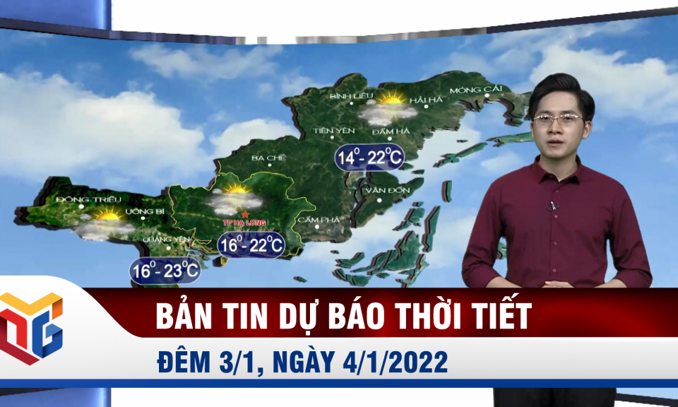 Bản tin dự báo thời tiết đêm 3/1, ngày 4/1/2022