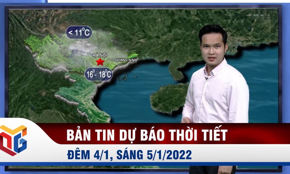 Bản tin dự báo thời tiết đêm 4, ngày 5/1/2022