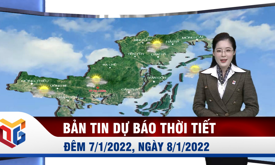 Bản tin dự báo thời tiết đêm 7/1, sáng 8/1/2022