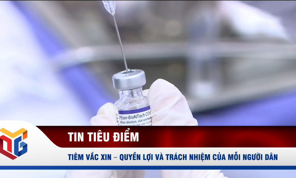 Tiêm vắc xin – Quyền lợi và Trách nhiệm của mỗi người dân