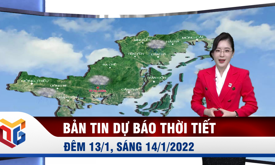 Bản tin dự báo thời tiết đêm 13/1, sáng 14/1/2022