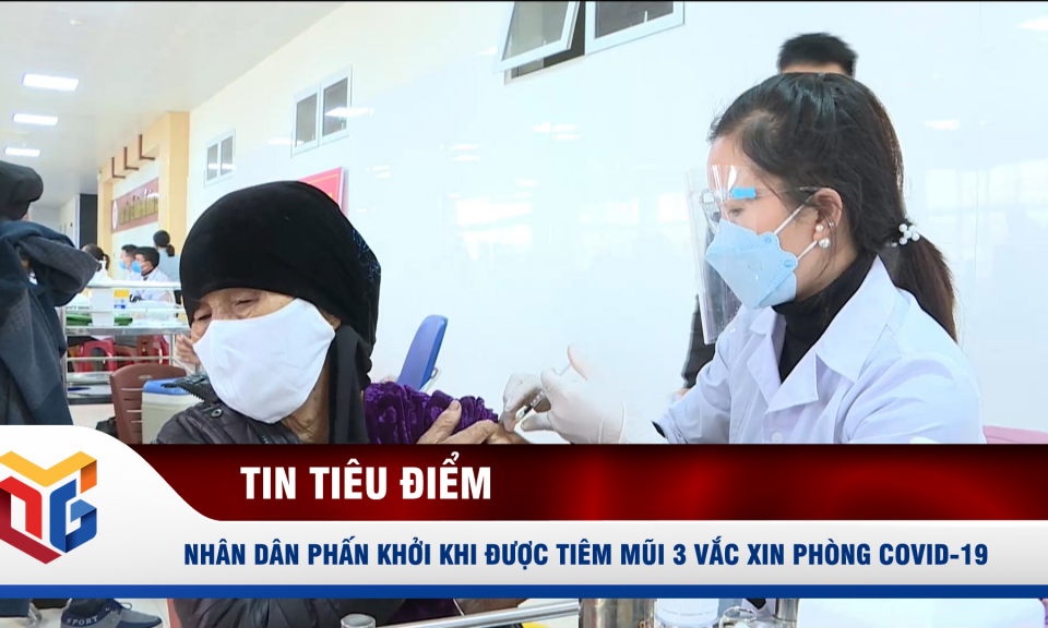 Nhân dân phấn khởi khi được tiêm mũi 3 vắc xin phòng Covid-19