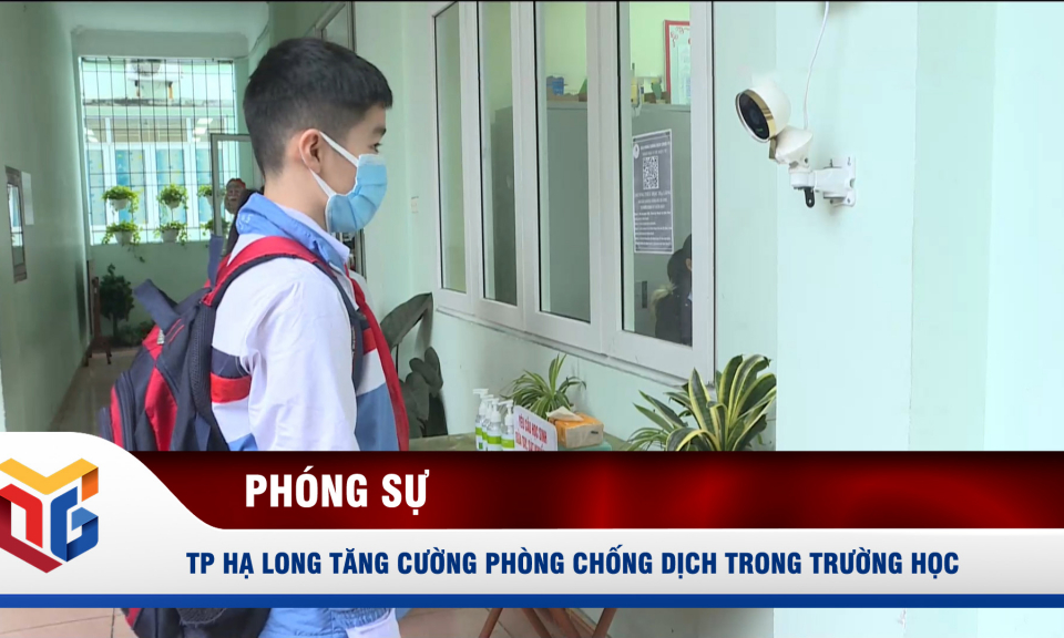 TP Hạ Long tăng cường phòng chống dịch trong trường học