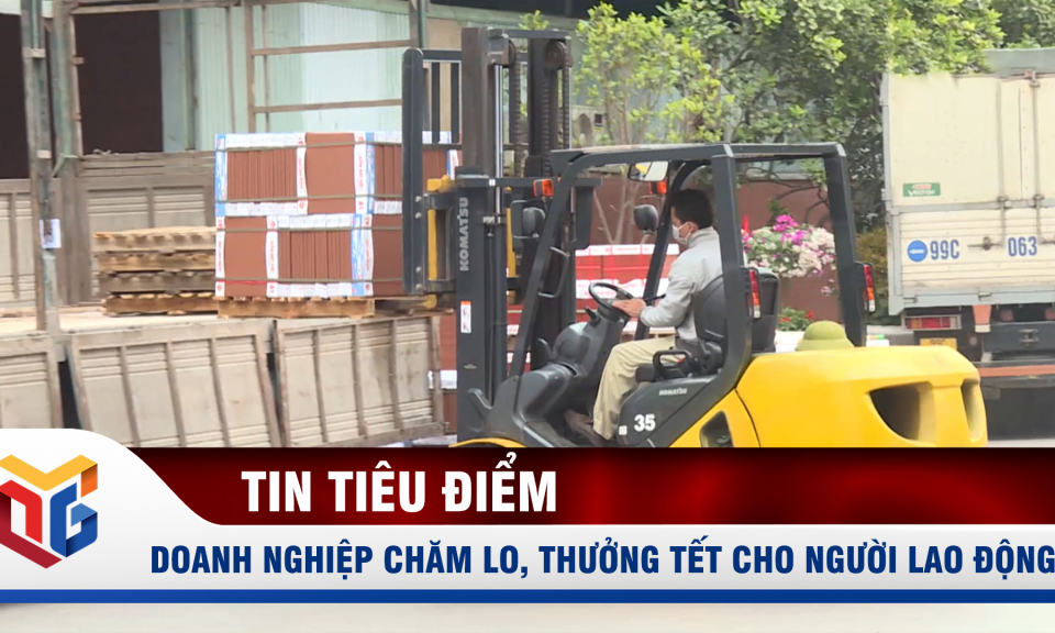 Doanh nghiệp chăm lo, thưởng Tết cho người lao động