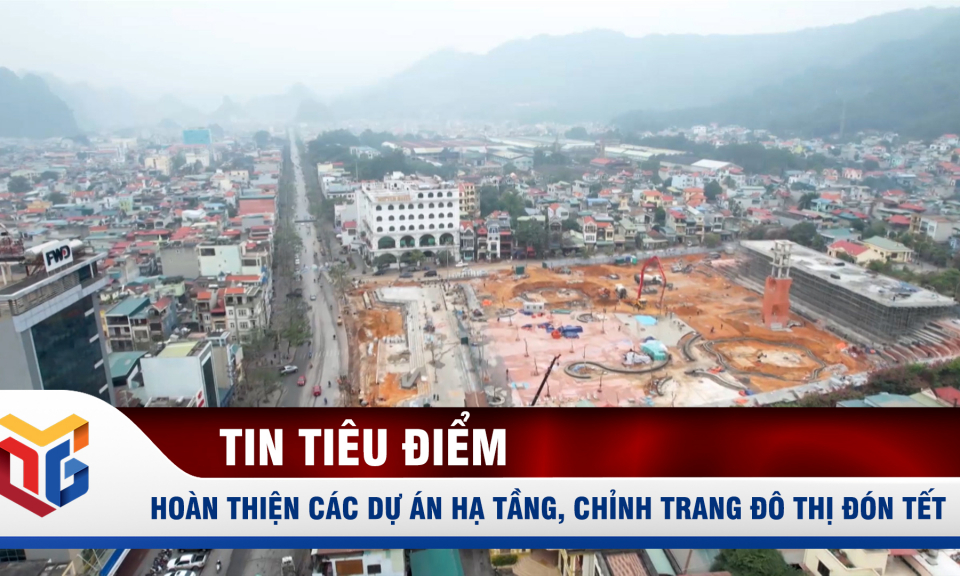 Hoàn thiện các dự án hạ tầng, chỉnh trang đô thị đón Tết