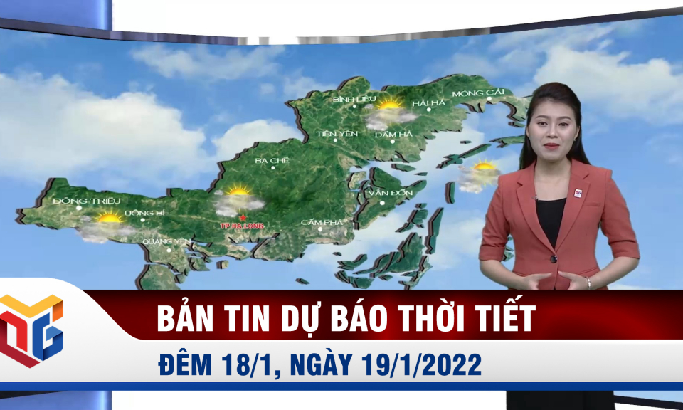 Bản tin dự báo thời tiết đêm 18/1, ngày 19/1/2022