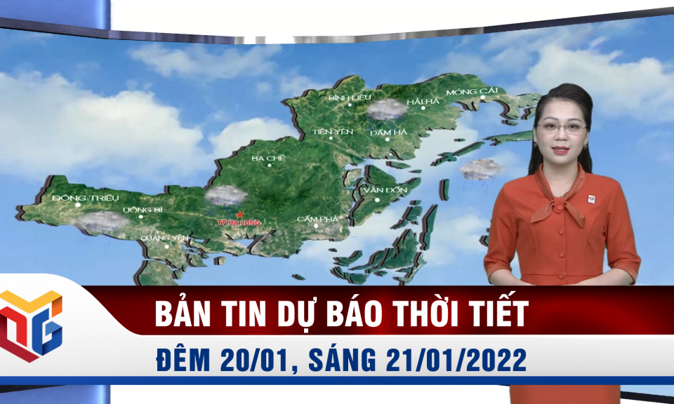 Bản tin dự báo thời tiết đêm 20, ngày 21/1/2022