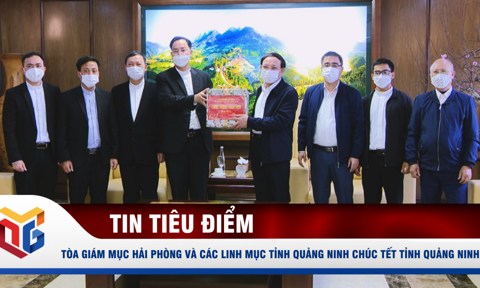 Tòa giám mục Hải Phòng và các linh mục tỉnh Quảng Ninh chúc Tết tỉnh Quảng Ninh