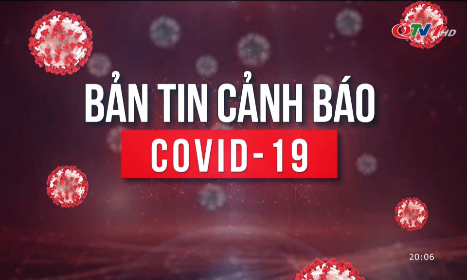 Bản tin cảnh báo Covid-19 ngày 25/1/2022