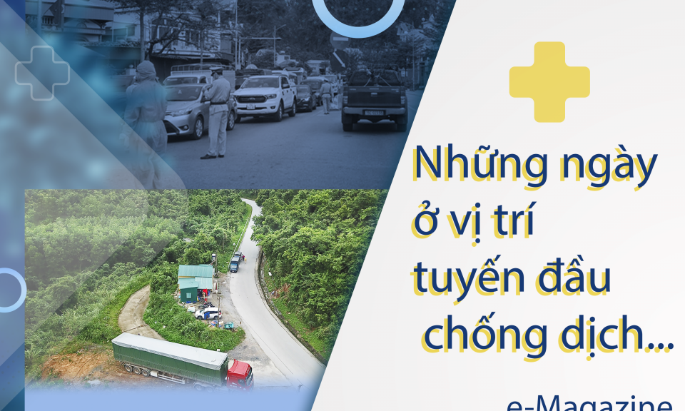 Những ngày ở vị trí tuyến đầu chống dịch...