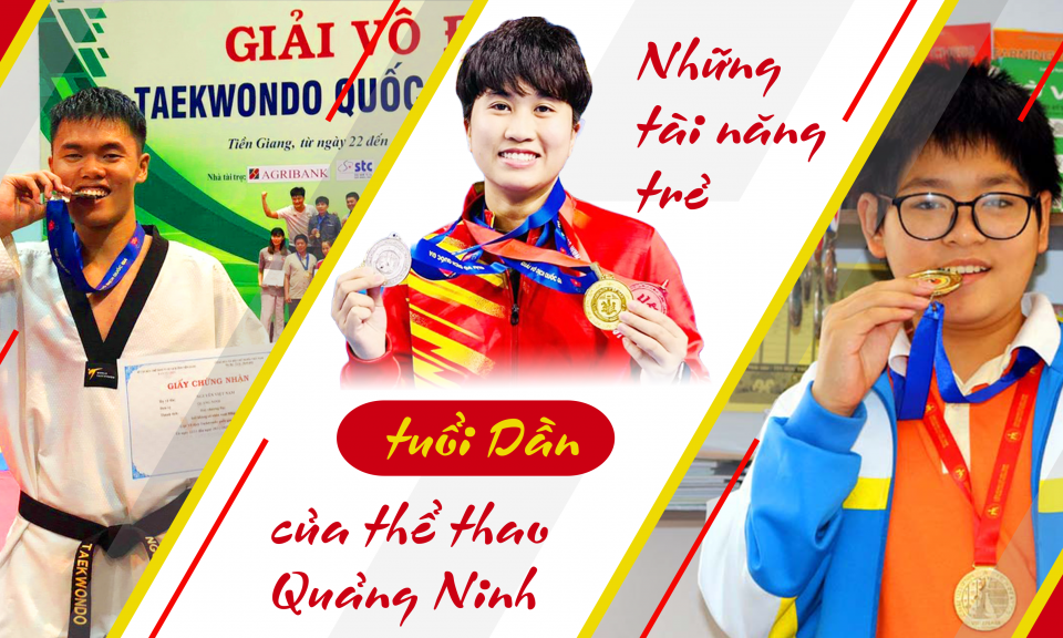 Những tài năng trẻ tuổi Dần của thể thao Quảng Ninh