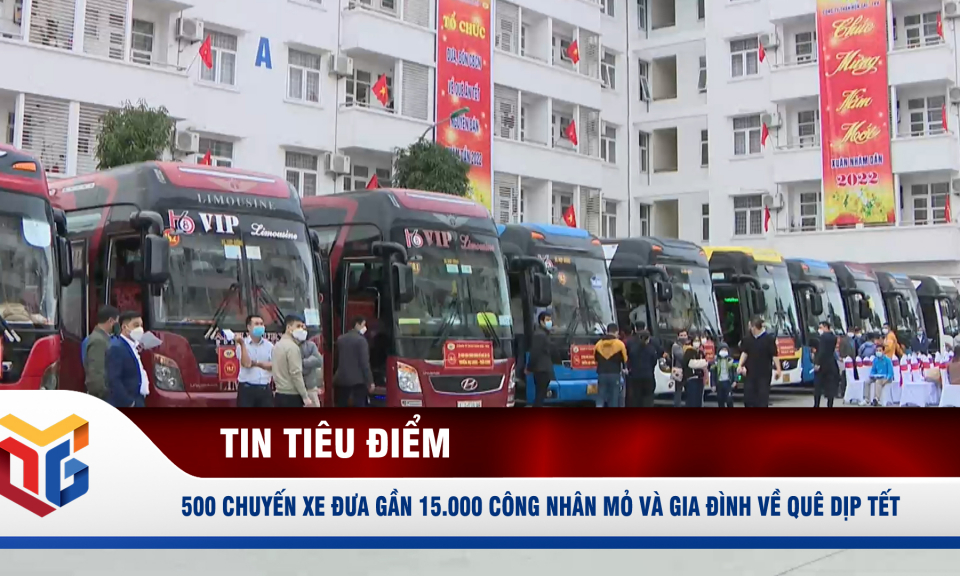 500 chuyến xe đưa gần 15.000 công nhân mỏ và gia đình về quê dịp Tết