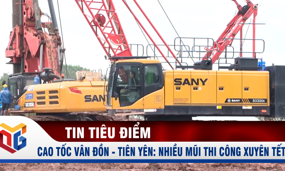 Cao tốc Vân Đồn - Tiên Yên: Nhiều mũi thi công xuyên Tết